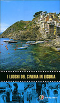 I LUOGHI DEL CINEMA IN LIGURIA