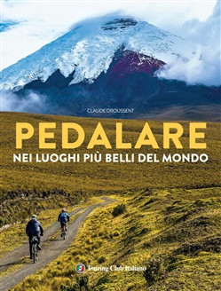 PEDALARE NEI LUOGHI PIU BELLI DEL MONDO