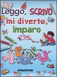 LEGGO, SCRIVO, MI DIVERTO, IMPARO