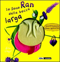 IO SONO LA RANA DALLA BOCCA LARGA