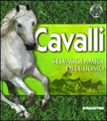 CAVALLI. SELVAGGI AMICI DELL UOMO