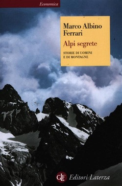 ALPI SEGRETE. STORIE DI UOMINI E DI MONTAGNE