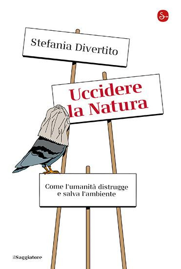 UCCIDERE LA NATURA