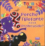 PERCHE L ELEFANTE HA LA PROBOSCITE?