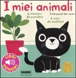 MIEI PICCOLI LIBRI SONORI - I MIEI ANIMALI