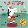 MIEI PICCOLI LIBRI SONORI - GLI STUMENTI MUSICALI