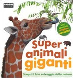 SUPER ANIMALI GIGANTI