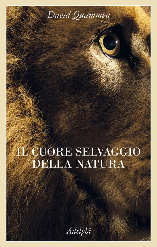 IL CUORE SELVAGGIO DELLA NATURA