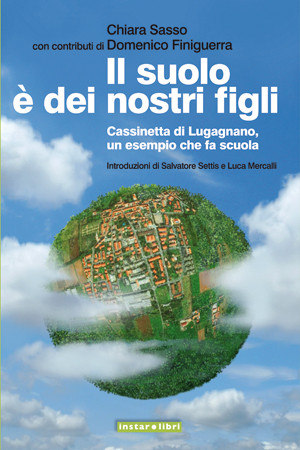 SUOLO E DEI NOSTRI FIGLI. CASSINETTA DI LUGAGNANO