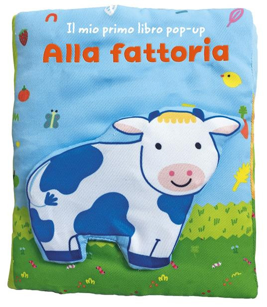 IL MIO PRIMO LIBRO POP UP ALLA FATTORIA