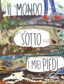 IL MONDO SOTTO I MIEI PIEDI