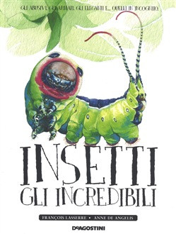 INSETTI GLI INCREDIBILI