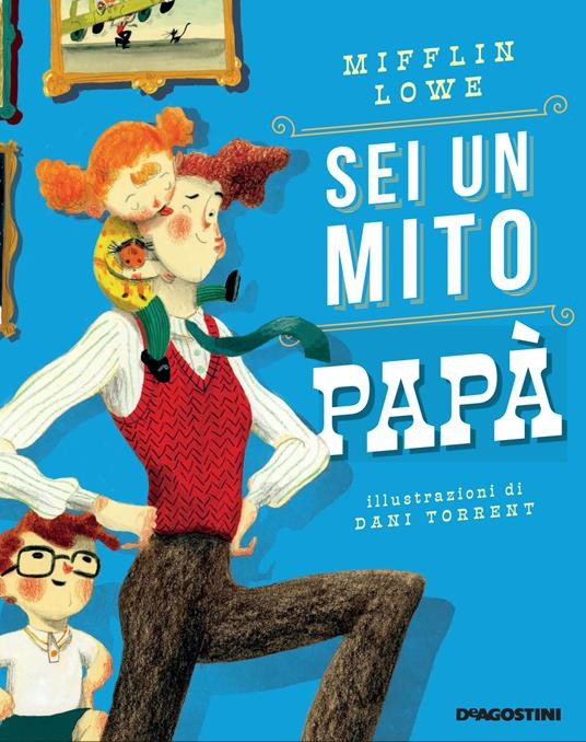 SEI UN MITO PAPA