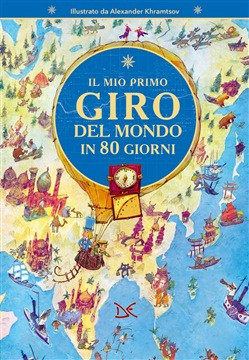 IL MIO PRIMO GIRO DEL MONDO IN 80 GIORNI