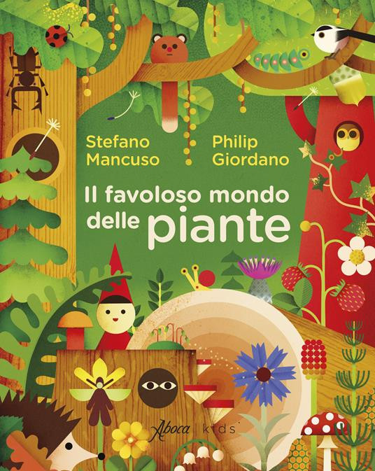 IL FAVOLOSO MONDO DELLE PIANTE