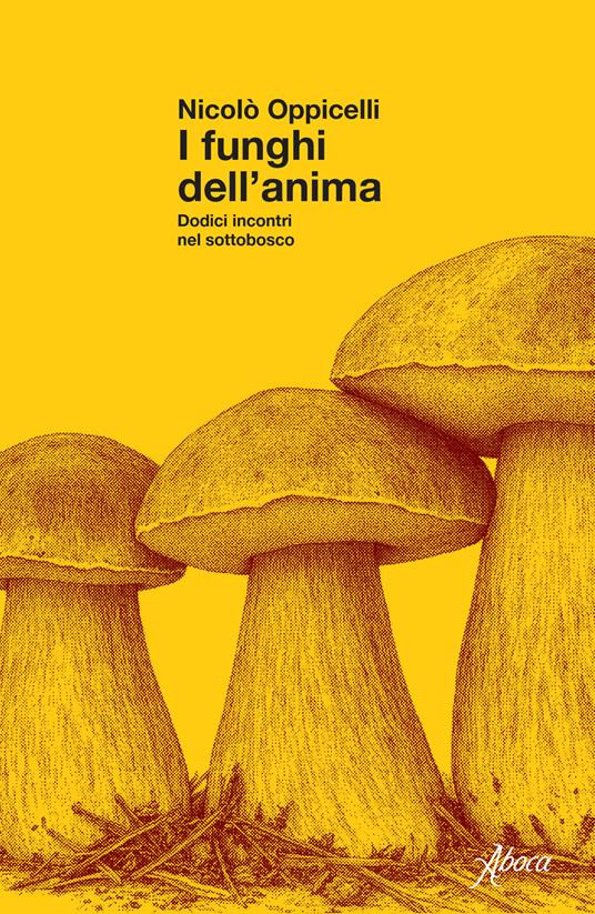 I FUNGHI DELL ANIMA