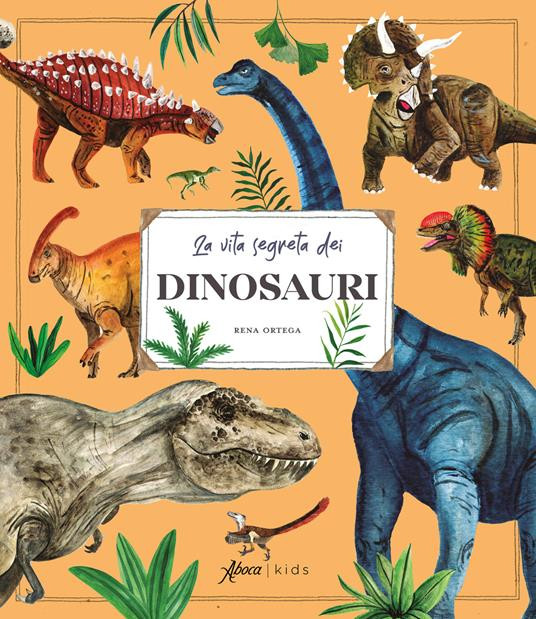 LA VITA SEGRETA DEI DINOSAURI