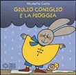 GIULIO CONIGLIO E LA PIOGGIA