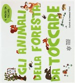 ANIMALI DELLA FORESTA DA TOCCARE