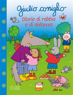 GIULIO CONIGLIO STORIE DI RABBIA E DOLCEZZA