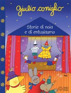 GIULIO CONIGLIO STORIE DI NOIA E DI ENTUSIASMO