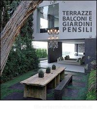 TERRAZZE BALCONI E GIARDINI PENSILI