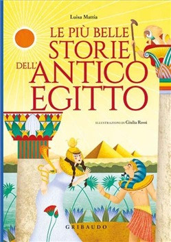 LE PIU BELLE STORIE DELL ANTICO EGITTO