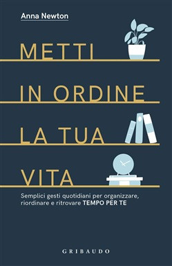 METTI IN ORDINE LA TUA VITA