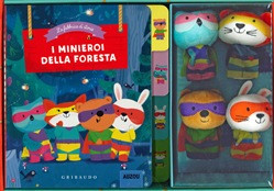 I MINIEROI DELLA FORESTA