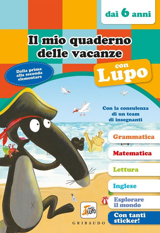 IL MIO QUADERNO DELLE VACANZE CON LUPO DAI 6 ANNI