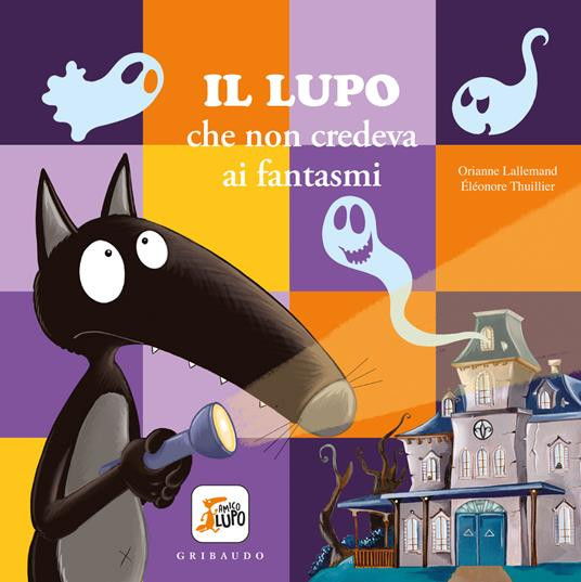 IL LUPO CHE NON CREDEVA AI FANTASMI