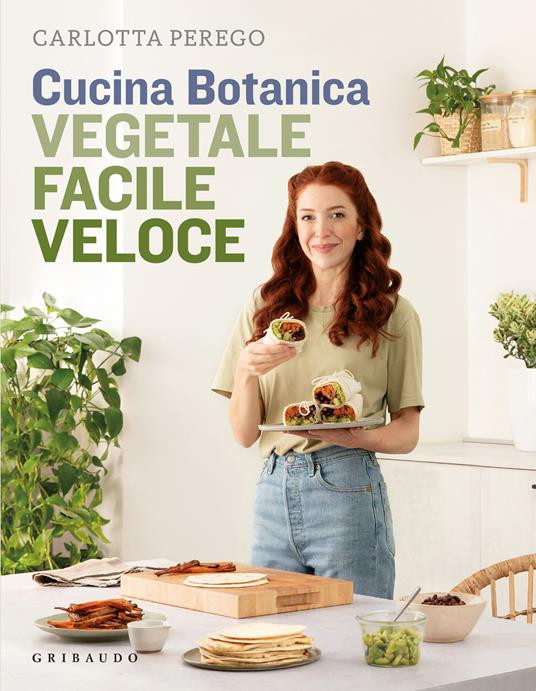 CUCINA BOTANICA VEGETALE FACILE VELOCE