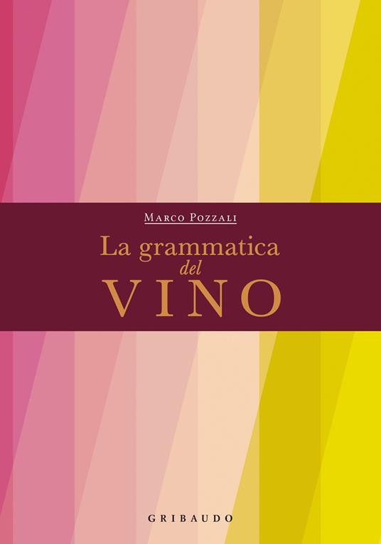 LA GRAMMATICA DEL VINO