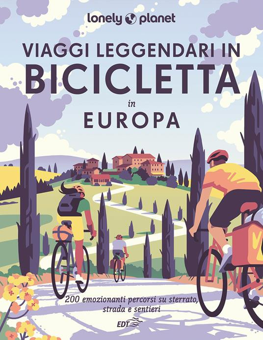 VIAGGI LEGGENDARI IN BICICLETTA IN EUROPA