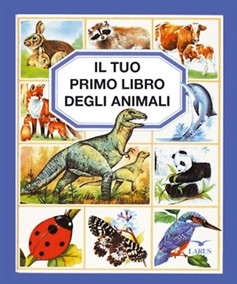 TUO PRIMO LIBRO DEGLI ANIMALI