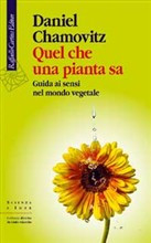 QUEL CHE UNA PIANTA SA. GUIDA AI SENSI NEL MONDO VEGETALE