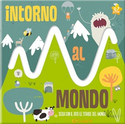 SEGUI CON IL DITO LE STRADE DEL MONDO