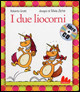 DUE LIOCORNI