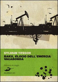 BAKU, ELOGIO DELL ENERGIA VAGABONDA