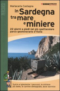 IN SARDEGNA TRA MARE E MINIERE
