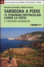SARDEGNA A PIEDI. 11 ITINERARI SPETTACOLARI LUNGO LA COSTA