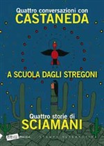SCUOLA DAGLI STREGONI. DUE INTERVISTE A CASTANEDA SEGUITE DA QUATTRO STORIE DI SCIAMANI