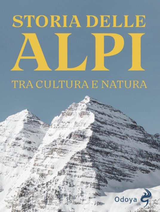 STORIA DELLE ALPI TRA CULTURA E NATURA