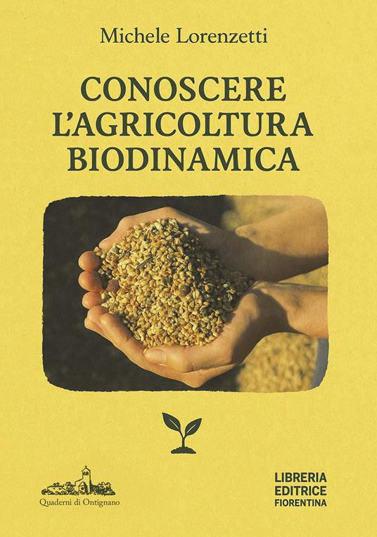 CONOSCERE L AGRICOLTURA BIODINAMICA