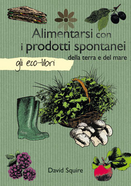 ALIMENTARSI CON I PRODOTTI SPONTANEI