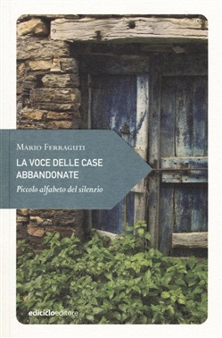 LA VOCE DELLE CASE ABBANDONATE