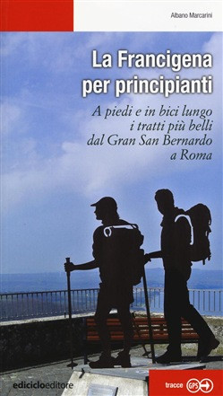 LA VIA FRANCIGENA PER PRINCIPIANTI