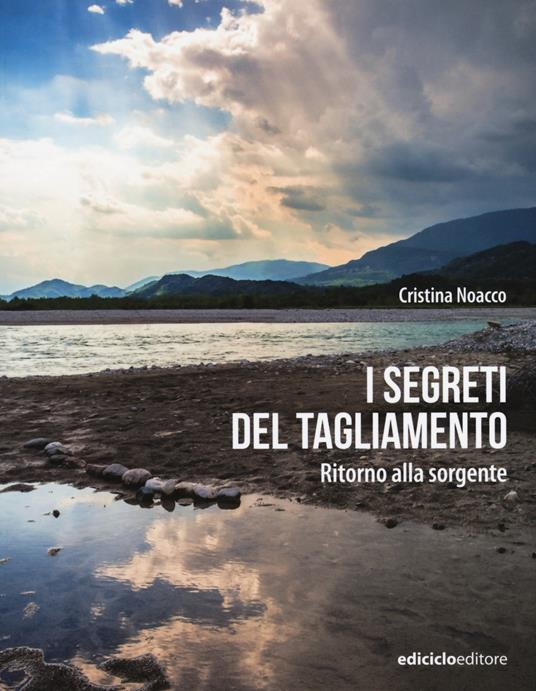 I SEGRETI DEL TAGLIAMENTO