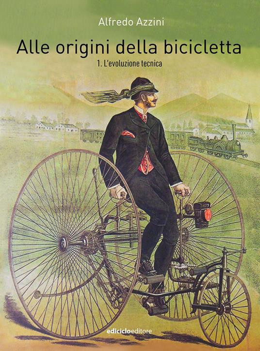 ALLE ORIGINI DELLA BICICLETTA