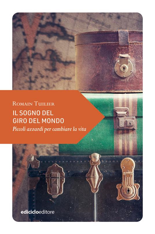 IL SOGNO DEL GIRO DEL MONDO
